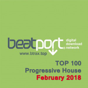 Beatport Top 100 Progressive House February 2018
