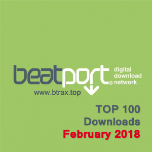 Beatport Top 100 Downloads February 2018