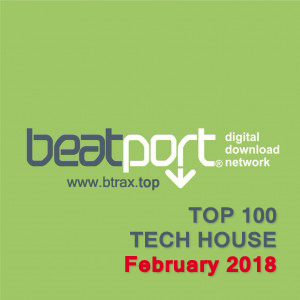 Beatport Top 100 Tech House February 2018