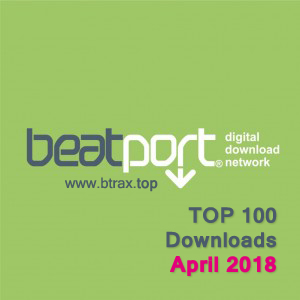 Beatport Top 100 Downloads April 2018