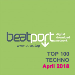 Beatport Top 100 Techno April 2018