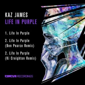 Kaz James – Life In Purple [CIRCUS094]