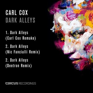 Carl Cox – Dark Alleys