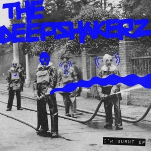 The Deepshakerz – I’m Burnt EP