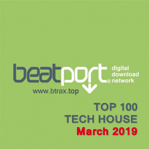 Beatport Tech House Top 100 Tracks March 2019