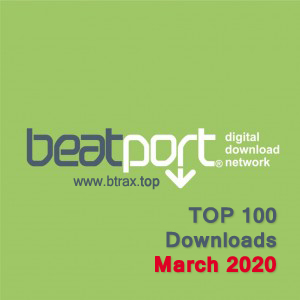 Beatport Top 100 Downloads March 2020