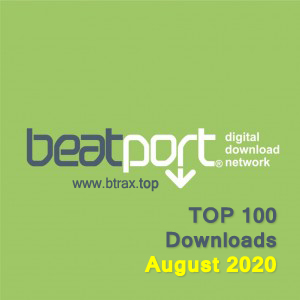 Beatport Top 100 Songs & DJ Tracks August 2020