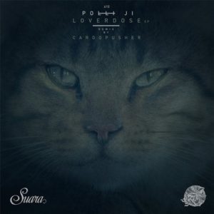 Polli Ji - Loverdose EP [SUARA410]