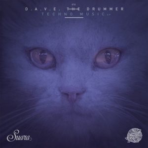 D.A.V.E. The Drummer – Techno Music EP [SUARA416]