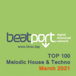 Beatport Top 100 Melodic House & Techno March 2021