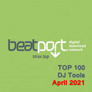 Beatport Top 100 Dj Tools Tracks April 2021