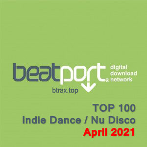 Beatport Top 100 Indie Dance / Nu Disco Tracks April 2021