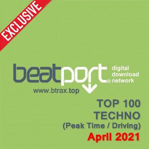 Beatport Top 100 Techno (Peak Time / Driving) April 2021