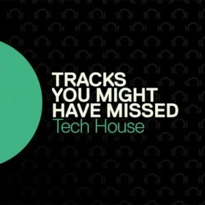 Beatport Tracks You Might Have Missed: Tech House April 2021