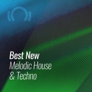 Beatport BEST NEW MELODIC HOUSE & TECHNO MAY 2021