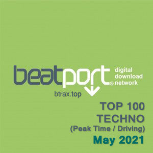 Beatport Top 100 Techno (Peak Time / Driving) May 2021