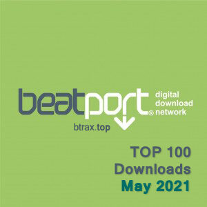 Beatport Top 100 Downloads May 2021