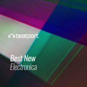 Beatport Best New Electronica June 2021