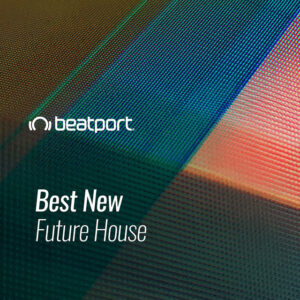 Beatport Best New Future House June 2021