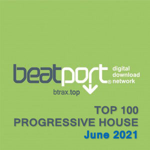 Beatport Top 100 Progressive House June 2021