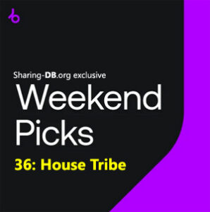 Beatport Weekend Picks 36: House Tribe