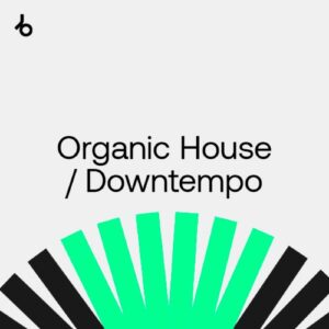 Beatport The Shortlist: Organic House / Downtempo September 2021