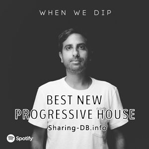 When We Dip: Progressive House – Best New Tracks 2021 11 30