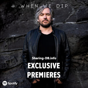 When We Dip - Exclusive Premieres August 2021 Selection #02