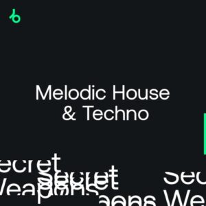 Beatport Secret Weapons 2022: Melodic House & Techno
