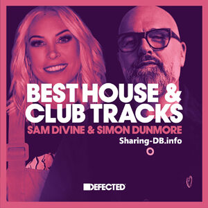 DEFECTED Best House & Club Tracks by SAM DIVINE & SIMION DUNMORE
