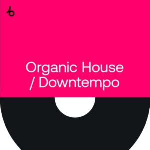 Beatport Crate Diggers 2022: Organic House / Downtempo