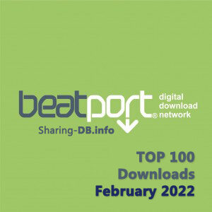 Beatport Top 100 Downloads February 2022