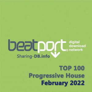 Beatport Top 100 Progressive House February 2022