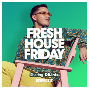 VA – Fresh House Friday Defected March 2022