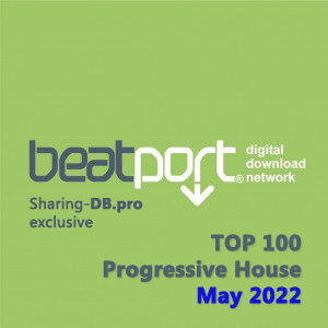 Beatport Top 100 Progressive House May 2022