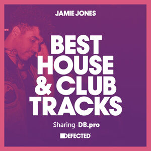 VA – Defected Best House & Club Tracks – Jamie Jones May 2022