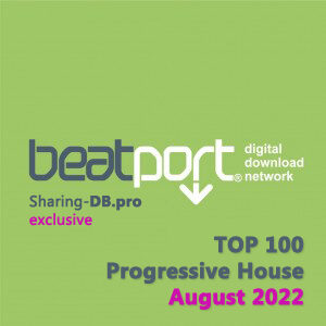 Beatport Top 100 Progressive House August 2022