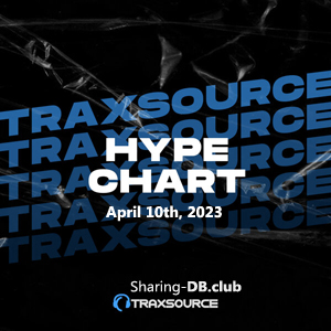 Traxsource Hype Chart April 10th, 2023
