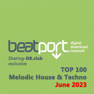 Beatport Top 100 Melodic House & Techno June 2023