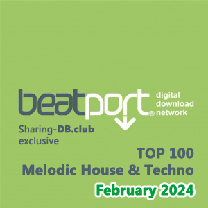 Beatport Top 100 Melodic House & Techno February 2024